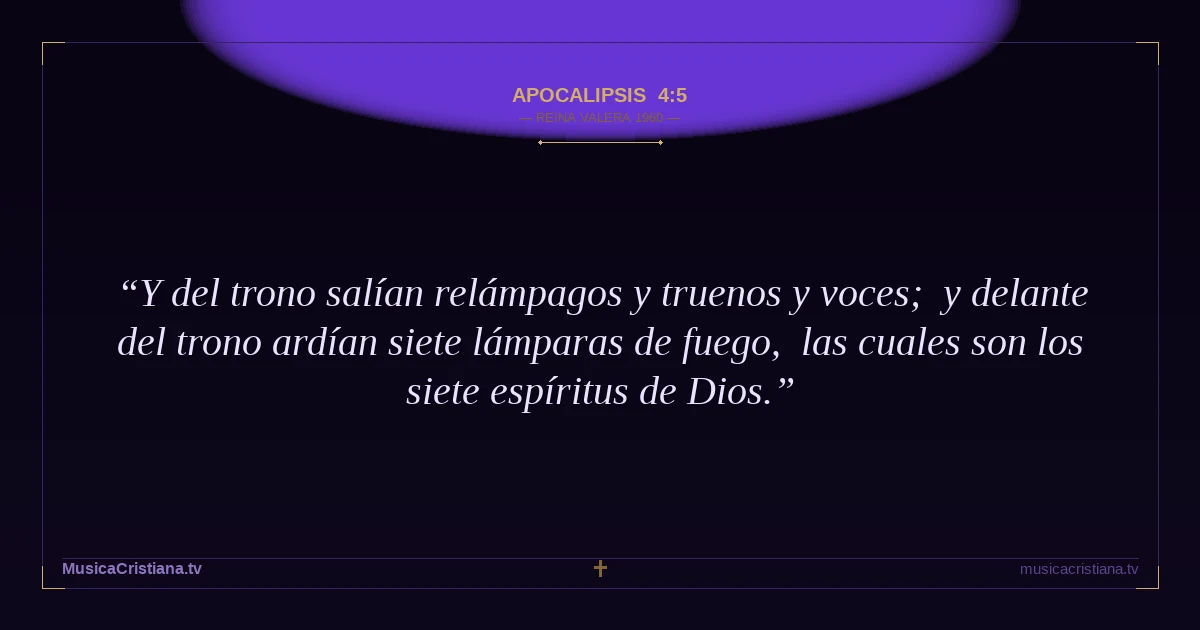 Apocalipsis 4:5 — Biblia Reina Valera 1960 — MusicaCristiana.tv