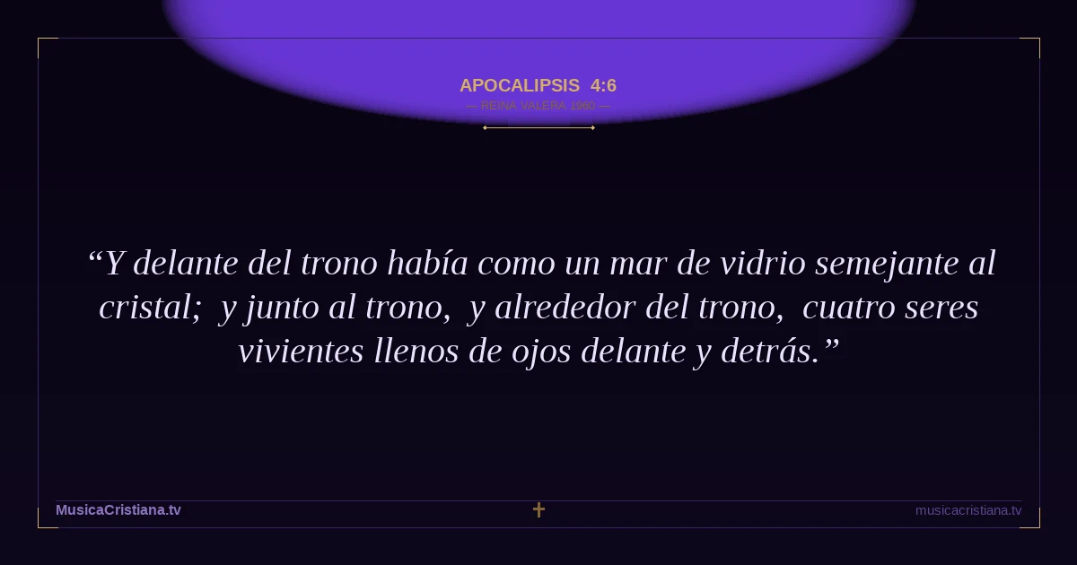 Apocalipsis 4:6 — Biblia Reina Valera 1960 — MusicaCristiana.tv