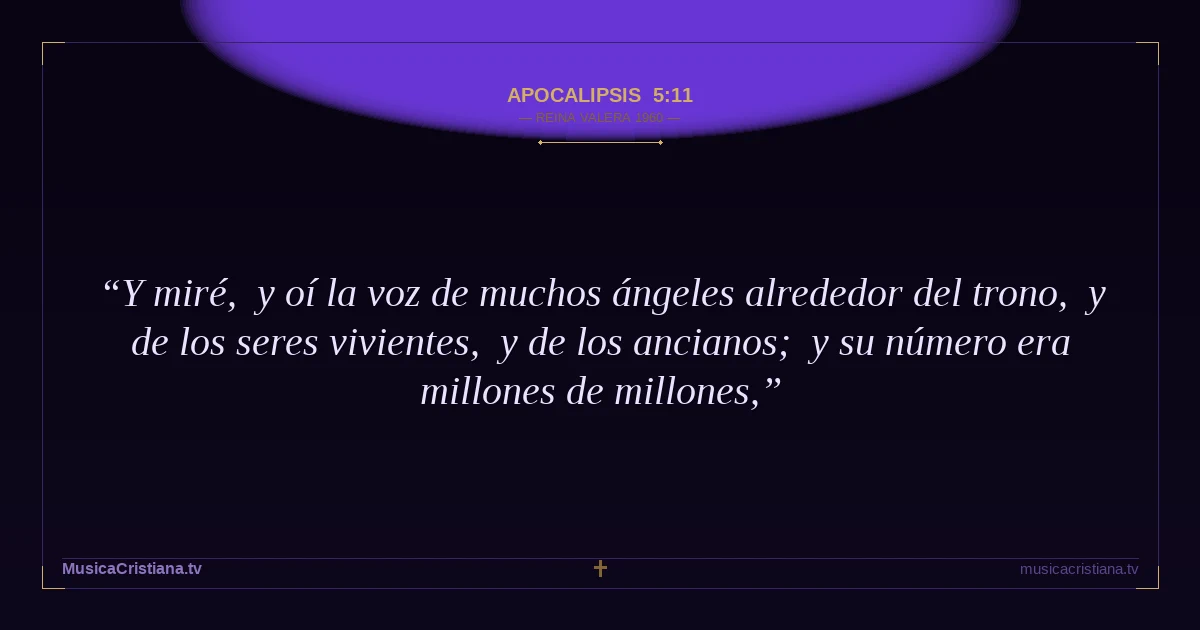 Apocalipsis 5:11 — Biblia Reina Valera 1960 — MusicaCristiana.tv
