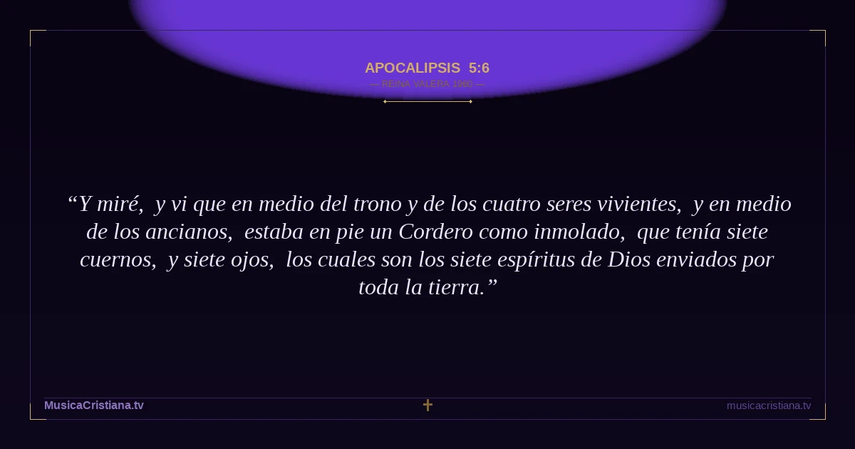 Apocalipsis 5:6 — Biblia Reina Valera 1960 — MusicaCristiana.tv
