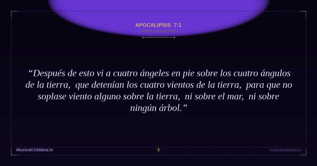 Apocalipsis 7:1 — Biblia Reina Valera 1960 — MusicaCristiana.tv