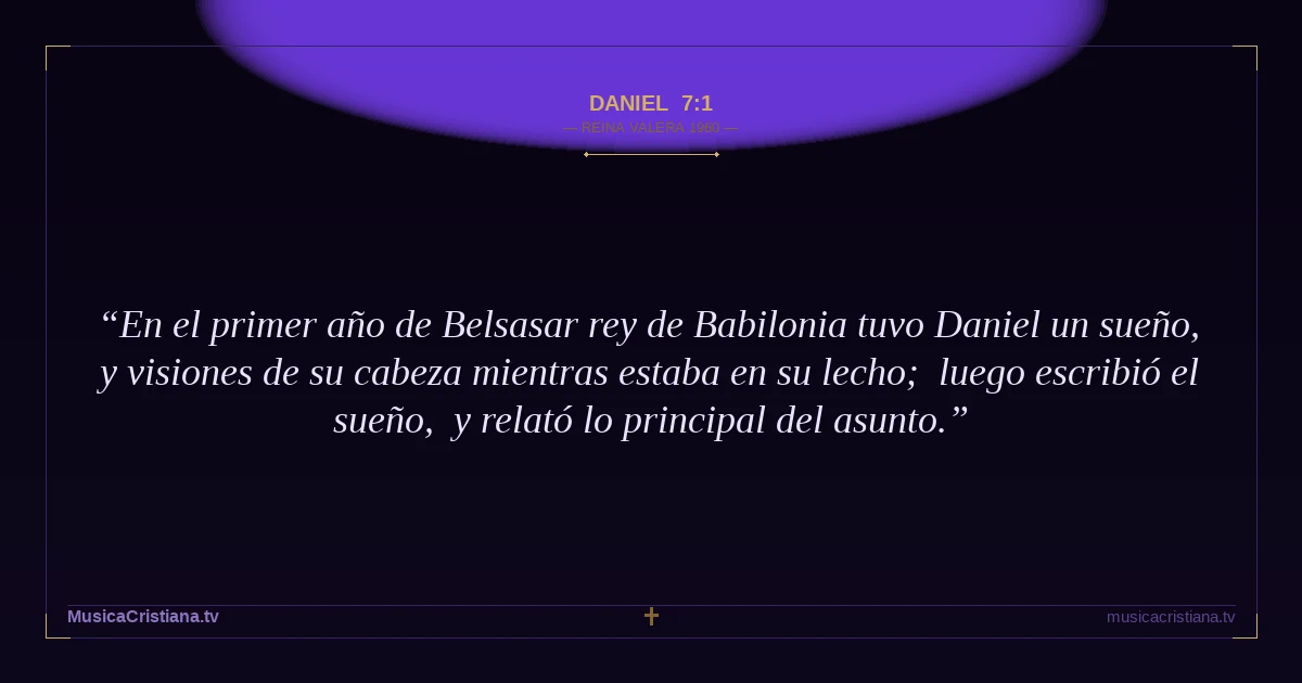 Daniel 7:1 — Biblia Reina Valera 1960 — MusicaCristiana.tv