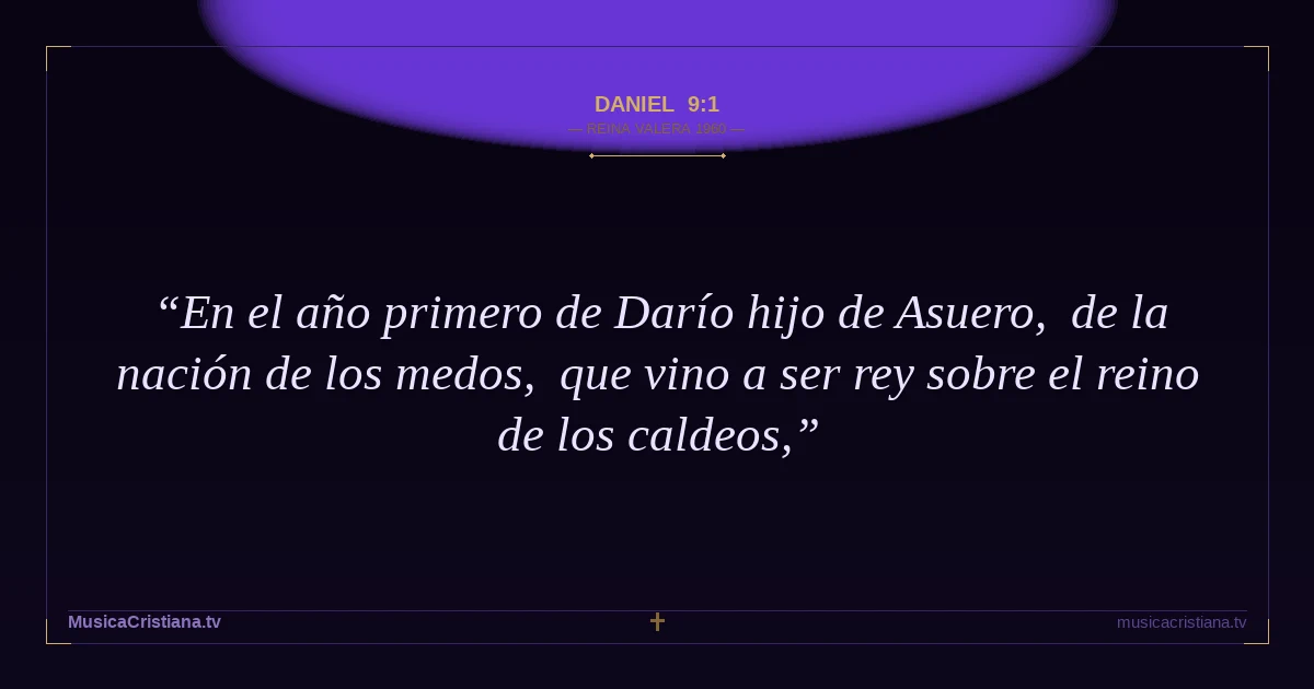 Daniel 9:1 — Biblia Reina Valera 1960 — MusicaCristiana.tv