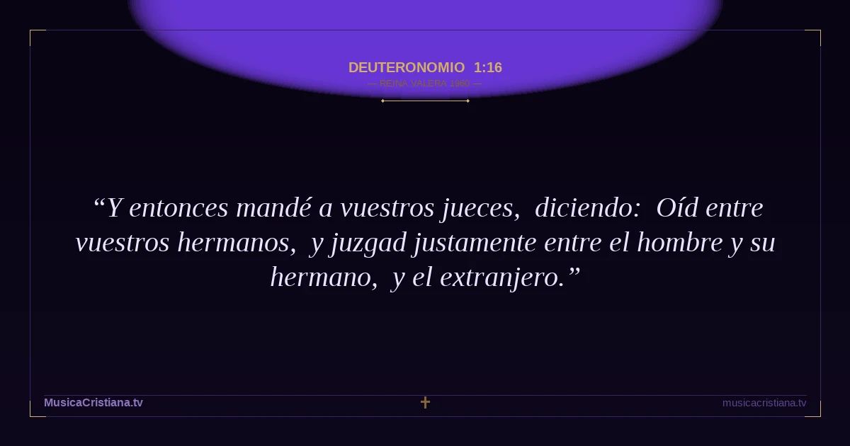 Deuteronomio 1:16 — Biblia Reina Valera 1960 — MusicaCristiana.tv
