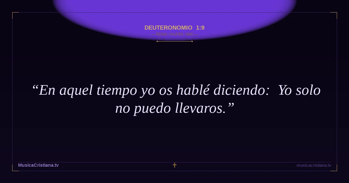 Deuteronomio 1:9 — Biblia Reina Valera 1960 — MusicaCristiana.tv