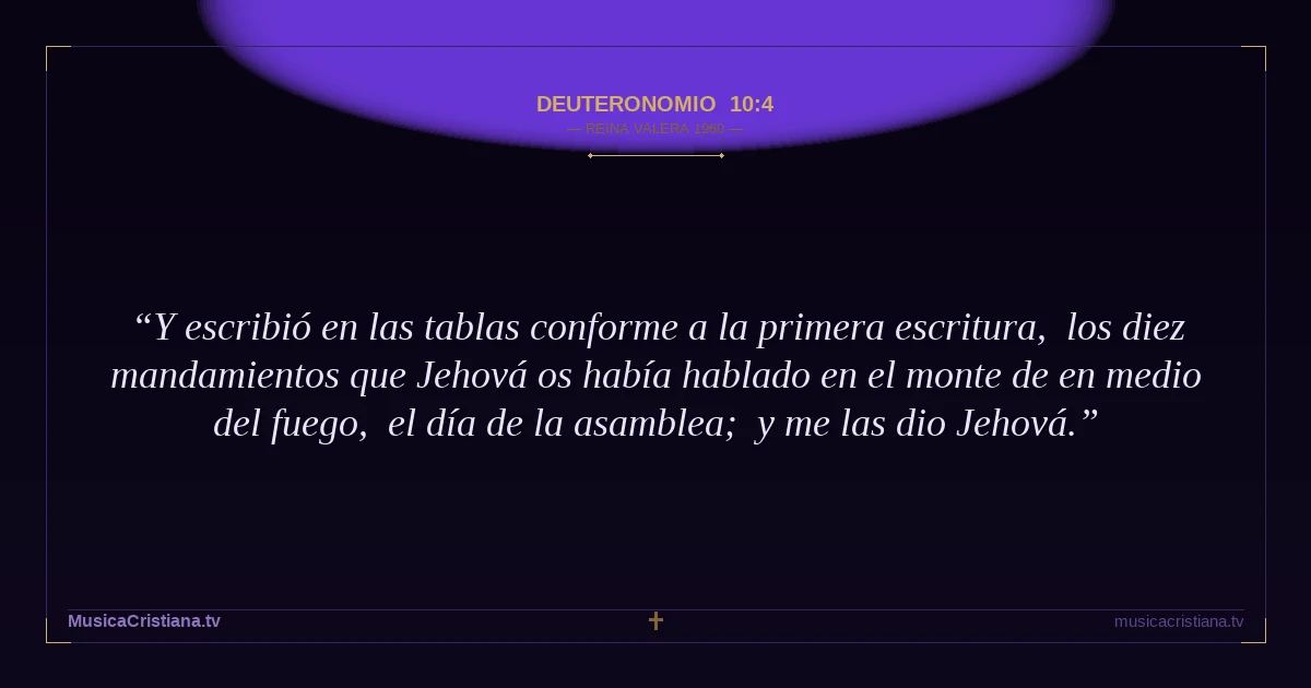 Deuteronomio 10:4 — Biblia Reina Valera 1960 — MusicaCristiana.tv