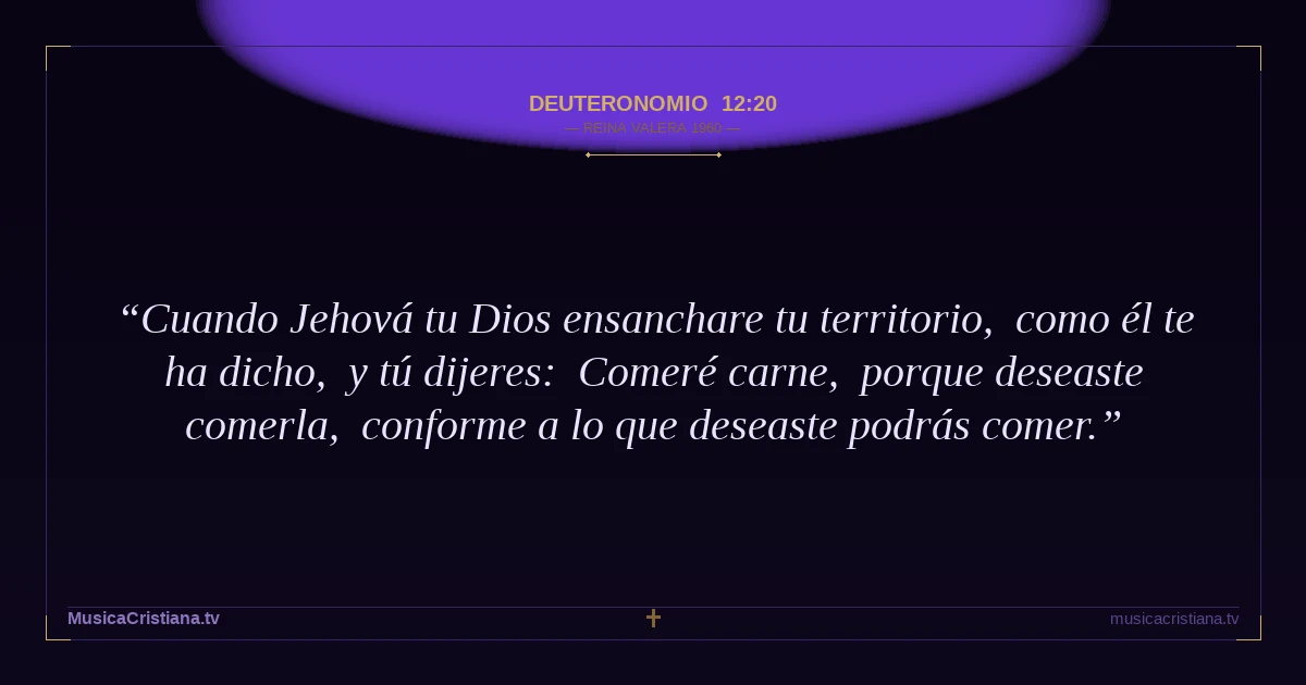 Deuteronomio 12:20 — Biblia Reina Valera 1960 — MusicaCristiana.tv