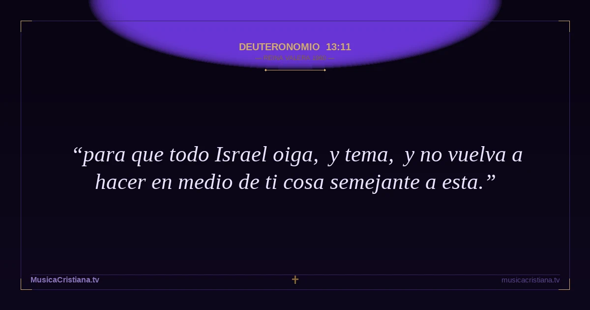 Deuteronomio 13:11 — Biblia Reina Valera 1960 — MusicaCristiana.tv
