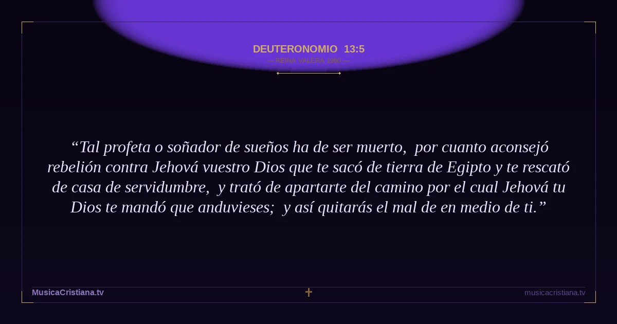 Deuteronomio 13:5 — Biblia Reina Valera 1960 — MusicaCristiana.tv