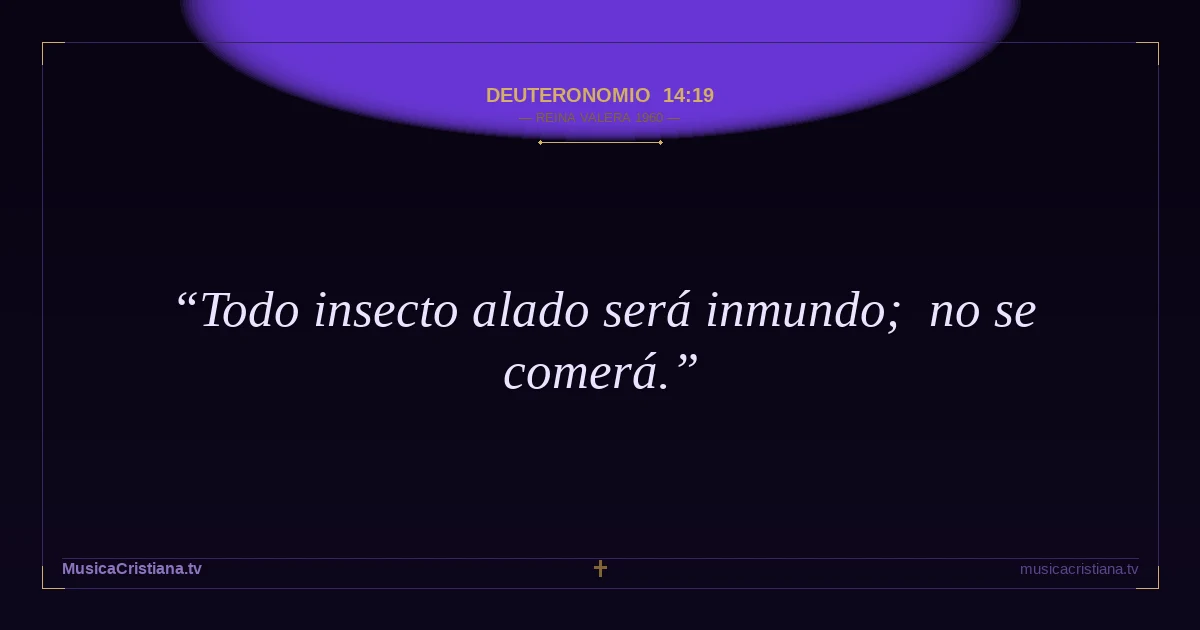 Deuteronomio 14:19 — Biblia Reina Valera 1960 — MusicaCristiana.tv