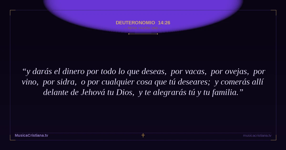 Deuteronomio 14:26 — Biblia Reina Valera 1960 — MusicaCristiana.tv