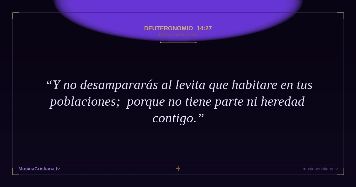 Deuteronomio 14:27 — Biblia Reina Valera 1960 — MusicaCristiana.tv