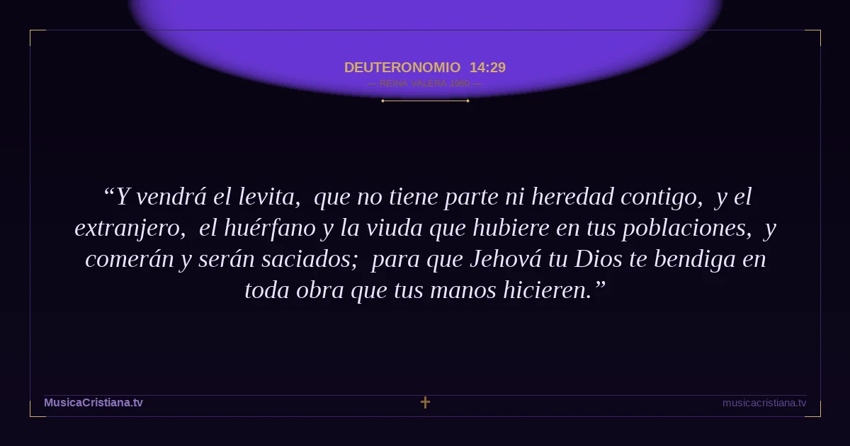 Deuteronomio 14:29 — Biblia Reina Valera 1960 — MusicaCristiana.tv