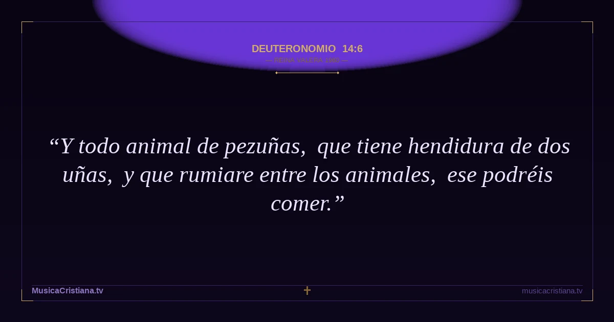 Deuteronomio 14:6 — Biblia Reina Valera 1960 — MusicaCristiana.tv