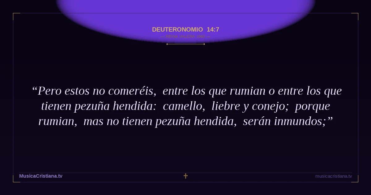 Deuteronomio 14:7 — Biblia Reina Valera 1960 — MusicaCristiana.tv