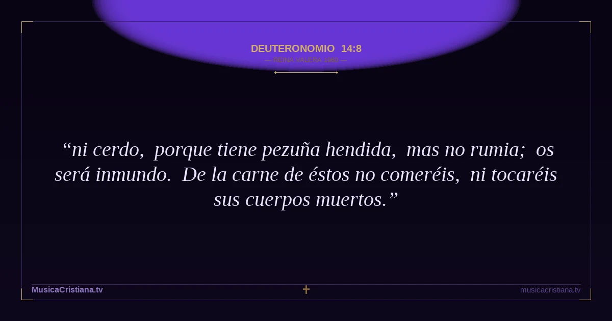 Deuteronomio 14:8 — Biblia Reina Valera 1960 — MusicaCristiana.tv