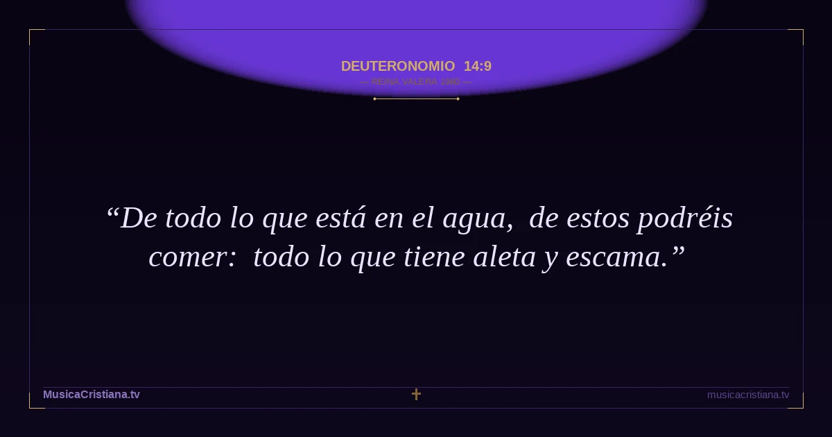 Deuteronomio 14:9 — Biblia Reina Valera 1960 — MusicaCristiana.tv