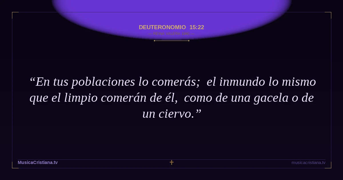 Deuteronomio 15:22 — Biblia Reina Valera 1960 — MusicaCristiana.tv