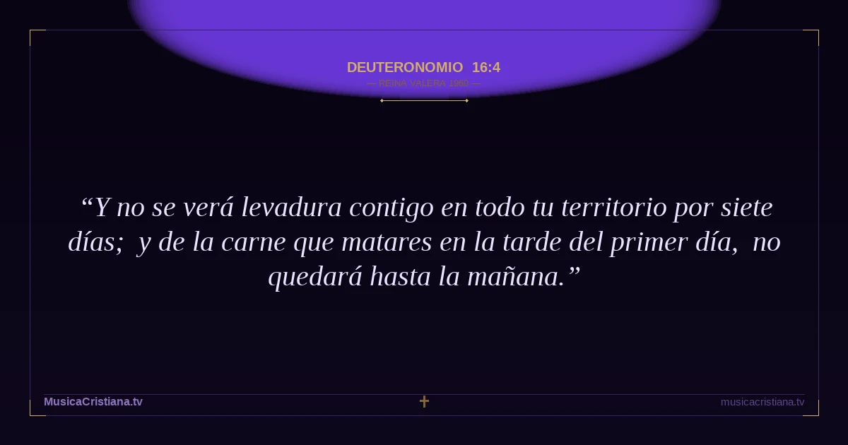 Deuteronomio 16:4 — Biblia Reina Valera 1960 — MusicaCristiana.tv