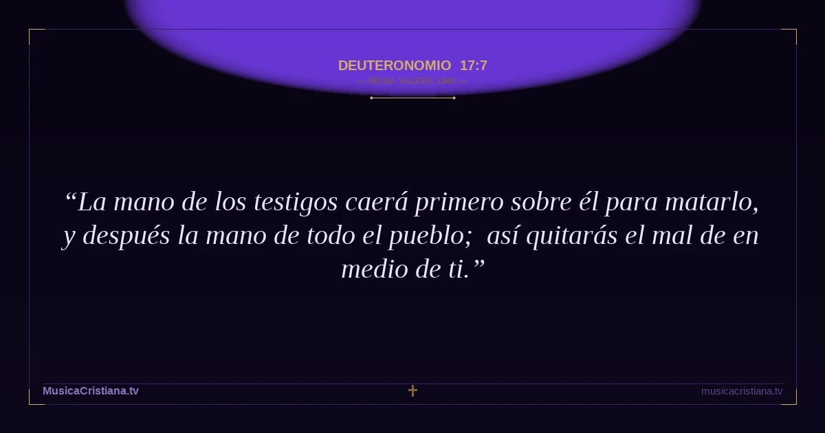 Deuteronomio 17:7 — Biblia Reina Valera 1960 — MusicaCristiana.tv