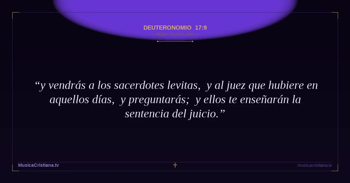 Deuteronomio 17:9 — Biblia Reina Valera 1960 — MusicaCristiana.tv