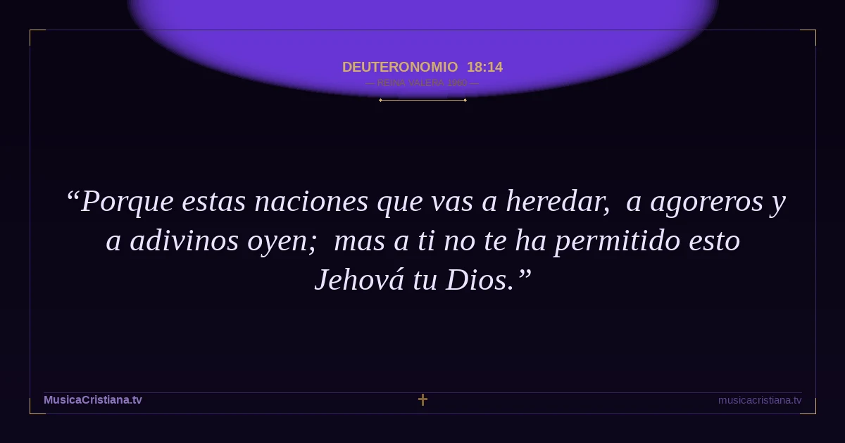Deuteronomio 18:14 — Biblia Reina Valera 1960 — MusicaCristiana.tv