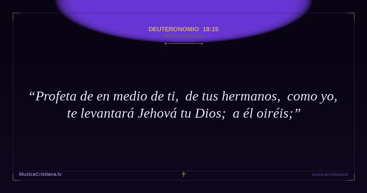 Deuteronomio 18:15 — Biblia Reina Valera 1960 — MusicaCristiana.tv