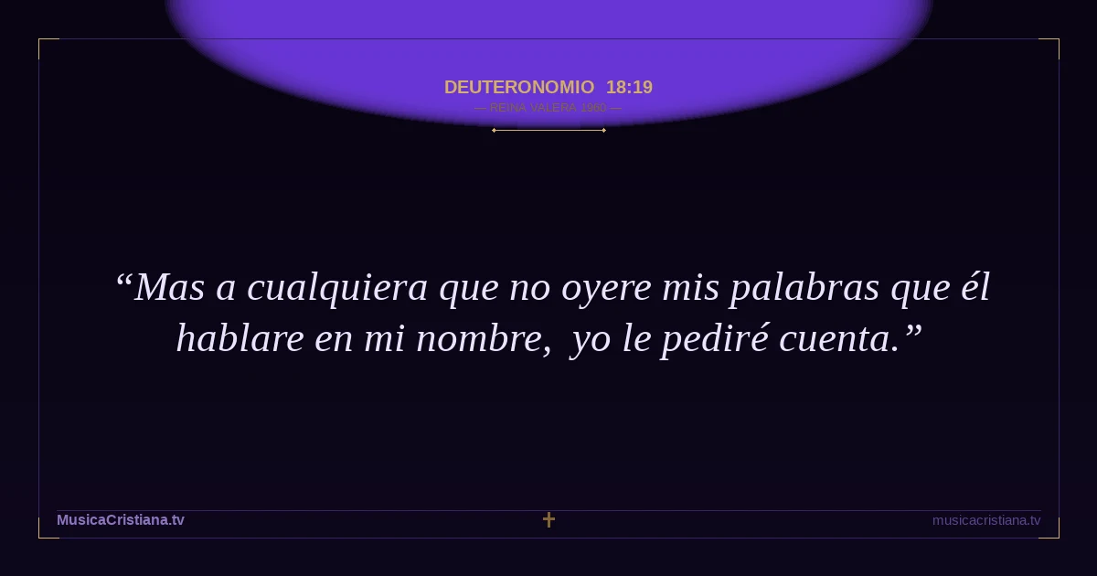 Deuteronomio 18:19 — Biblia Reina Valera 1960 — MusicaCristiana.tv