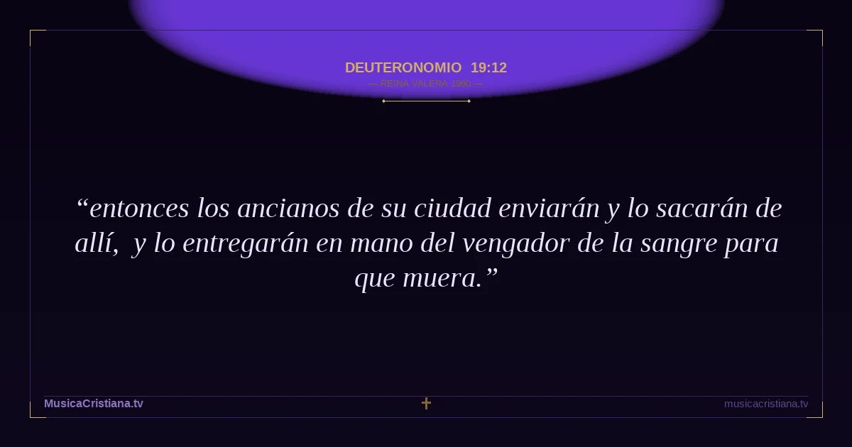 Deuteronomio 19:12 — Biblia Reina Valera 1960 — MusicaCristiana.tv