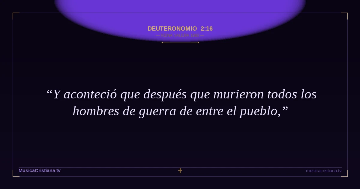 Deuteronomio 2:16 — Biblia Reina Valera 1960 — MusicaCristiana.tv