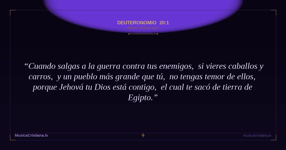 Deuteronomio 20:1 — Biblia Reina Valera 1960 — MusicaCristiana.tv