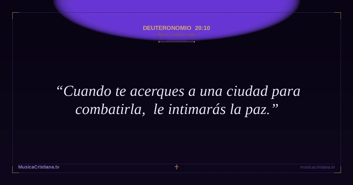 Deuteronomio 20:10 — Biblia Reina Valera 1960 — MusicaCristiana.tv