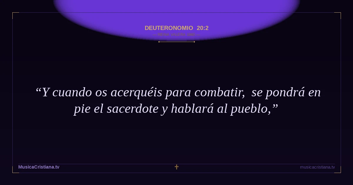 Deuteronomio 20:2 — Biblia Reina Valera 1960 — MusicaCristiana.tv
