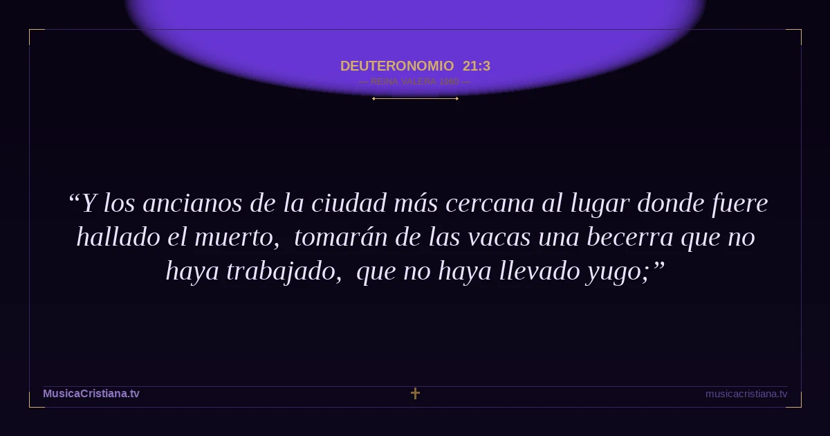 Deuteronomio 21:3 — Biblia Reina Valera 1960 — MusicaCristiana.tv