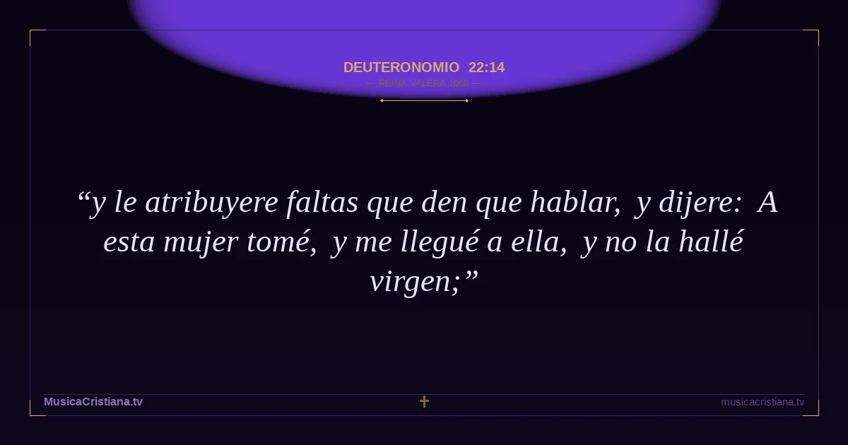 Deuteronomio 22:14 — Biblia Reina Valera 1960 — MusicaCristiana.tv