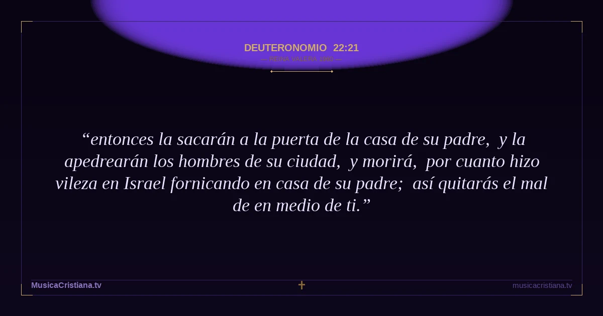 Deuteronomio 22:21 — Biblia Reina Valera 1960 — MusicaCristiana.tv