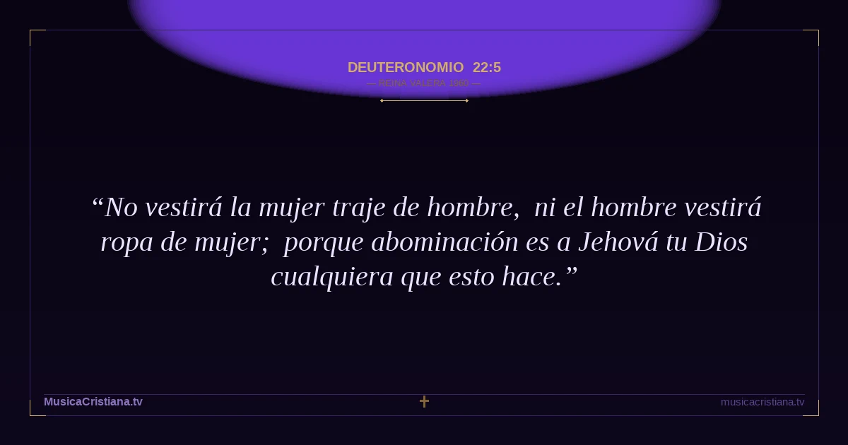 Deuteronomio 22:5 — Biblia Reina Valera 1960 — MusicaCristiana.tv
