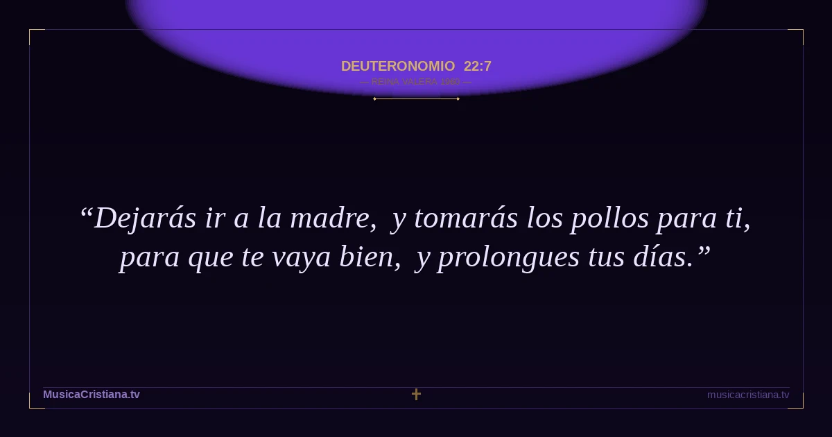 Deuteronomio 22:7 — Biblia Reina Valera 1960 — MusicaCristiana.tv