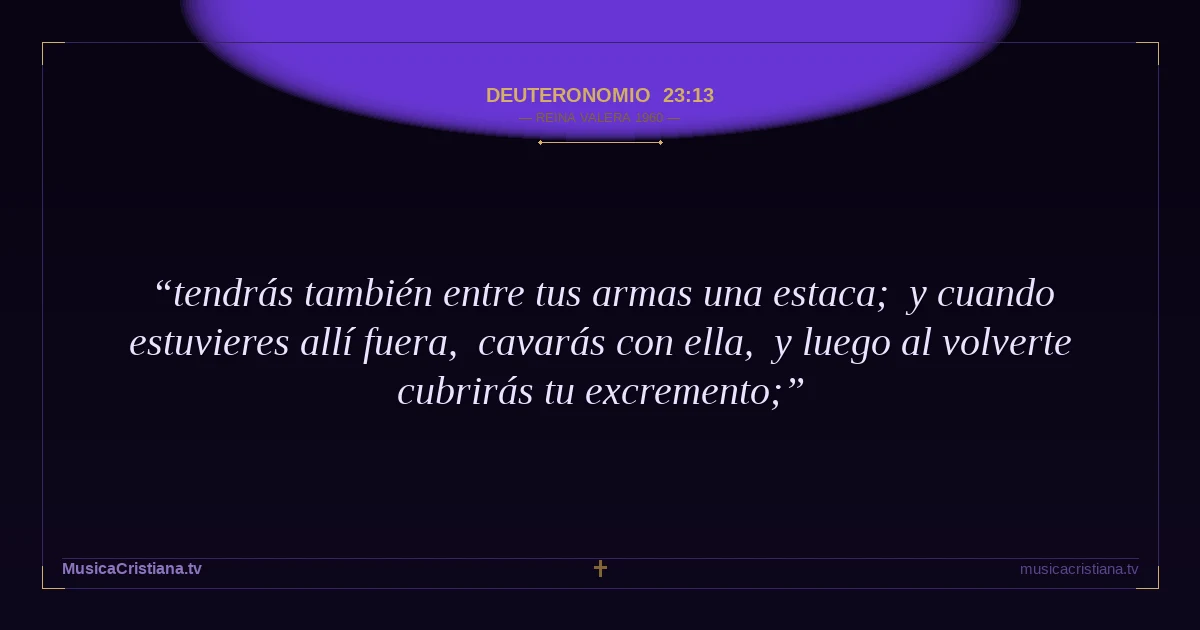 Deuteronomio 23:13 — Biblia Reina Valera 1960 — MusicaCristiana.tv