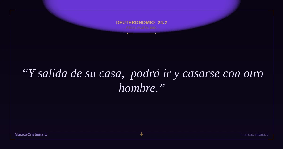 Deuteronomio 24:2 — Biblia Reina Valera 1960 — MusicaCristiana.tv