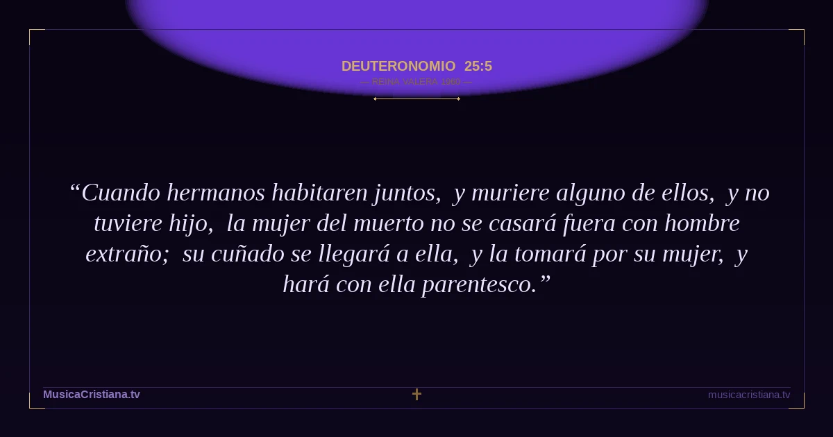 Deuteronomio 25:5 — Biblia Reina Valera 1960 — MusicaCristiana.tv