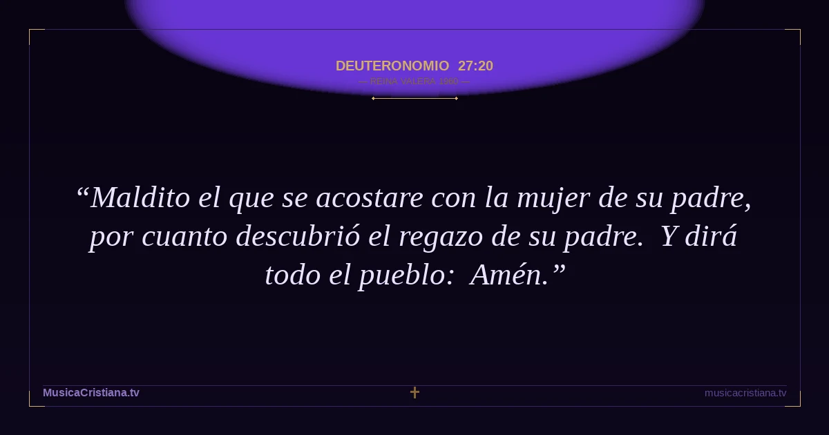 Deuteronomio 27:20 — Biblia Reina Valera 1960 — MusicaCristiana.tv