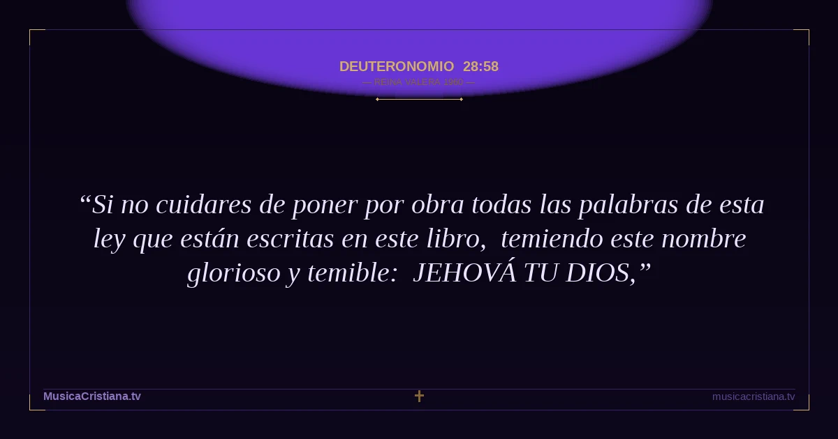 Deuteronomio 28:58 — Biblia Reina Valera 1960 — MusicaCristiana.tv