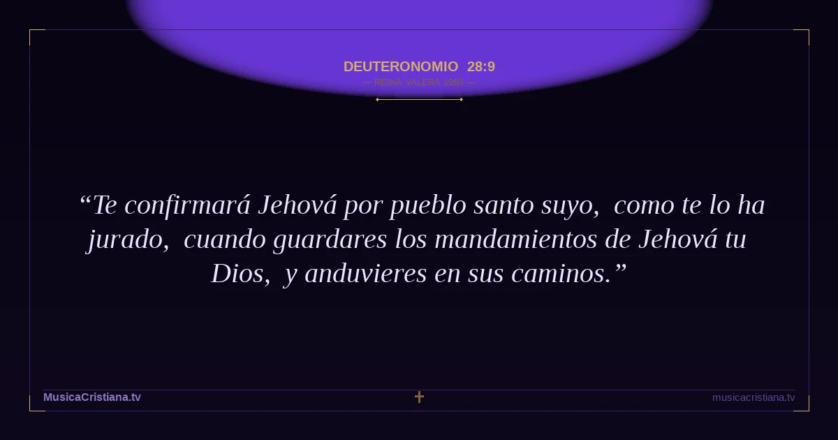 Deuteronomio 28:9 — Biblia Reina Valera 1960 — MusicaCristiana.tv