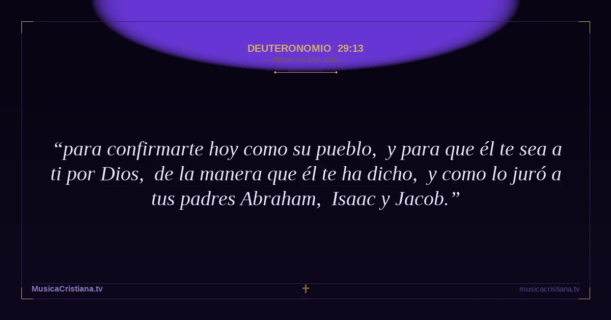 Deuteronomio 29:13 — Biblia Reina Valera 1960 — MusicaCristiana.tv