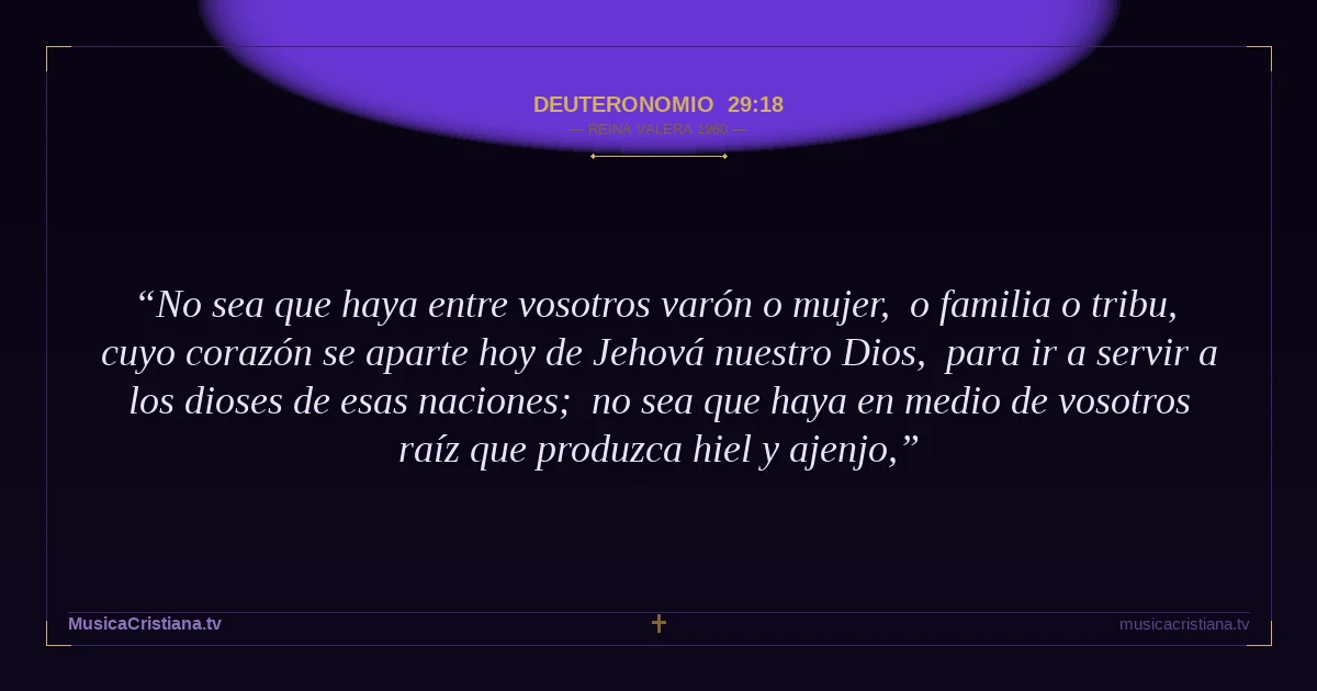 Deuteronomio 29:18 — Biblia Reina Valera 1960 — MusicaCristiana.tv