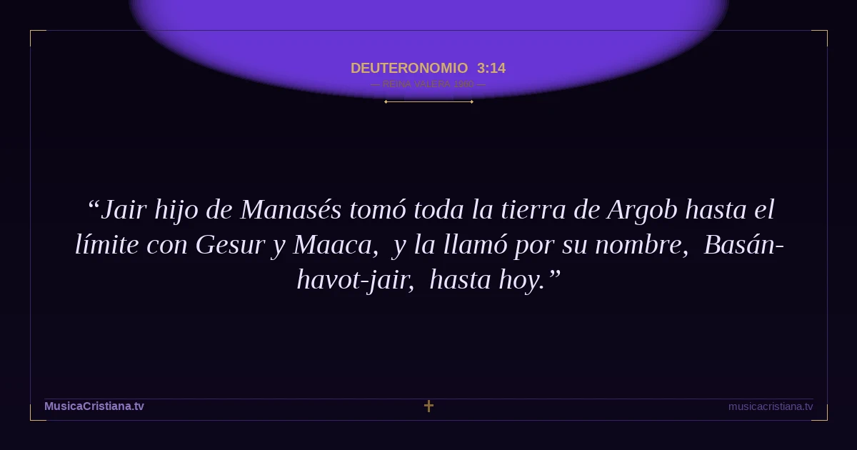 Deuteronomio 3:14 — Biblia Reina Valera 1960 — MusicaCristiana.tv