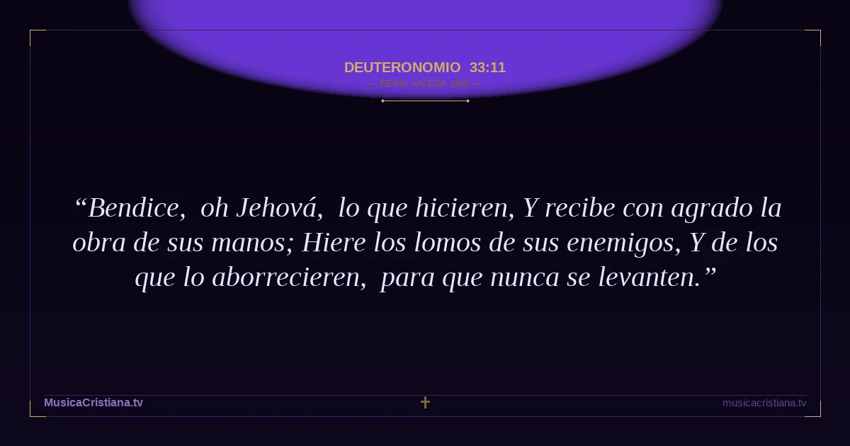 Deuteronomio 33:11 — Biblia Reina Valera 1960 — MusicaCristiana.tv