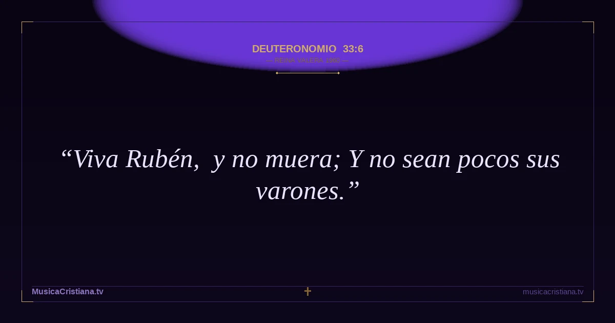Deuteronomio 33:6 — Biblia Reina Valera 1960 — MusicaCristiana.tv