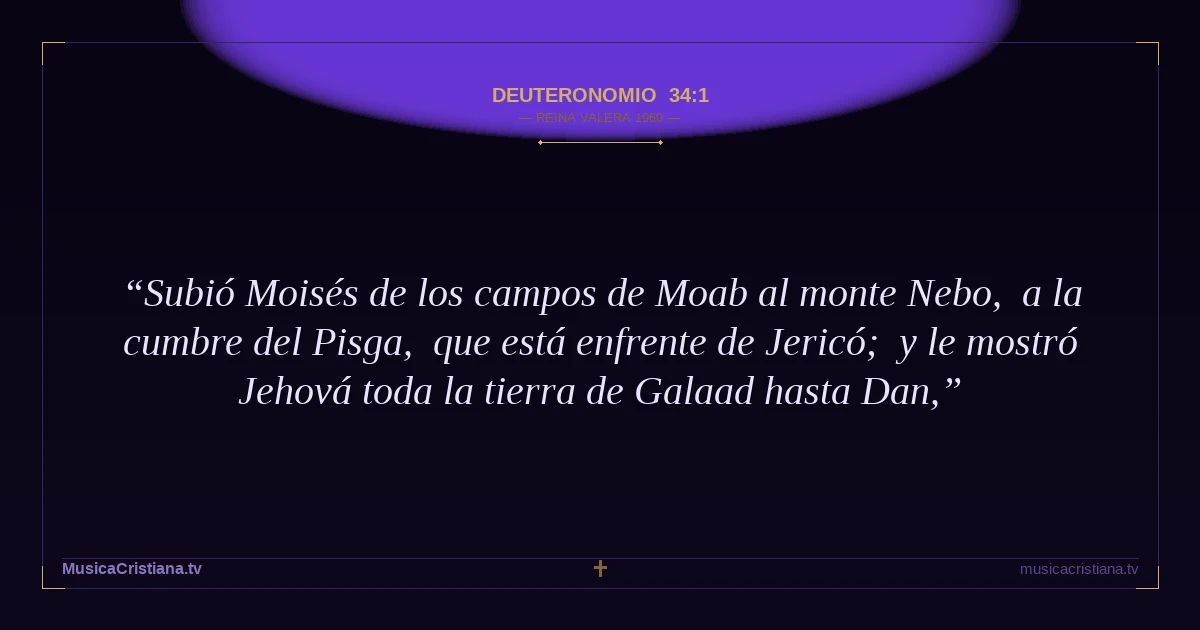 Deuteronomio 34:1 — Biblia Reina Valera 1960 — MusicaCristiana.tv